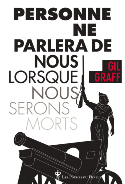 PERSONNE NE PARLERA DE NOUS LORSQUE NOUS SERONS MORTS
