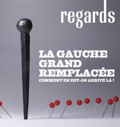 REGARDS N 56 - LA GAUCHE GRAND REMPLACEE