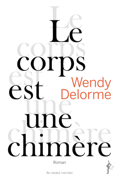 CORPS EST UNE CHIMERE (LE)