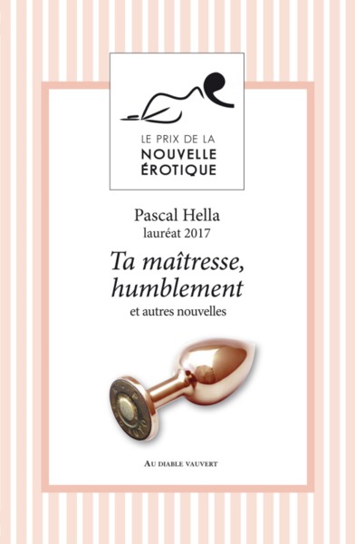 TA MAITRESSE, HUMBLEMENT ET AUTRES NOUVELLES