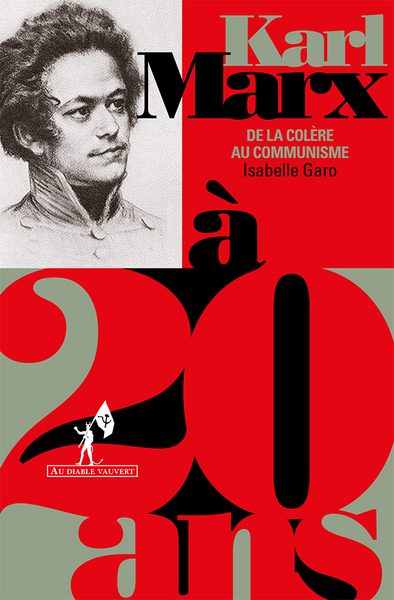 MARX A 20 ANS - DE LA COLERE AU COMMUNISME