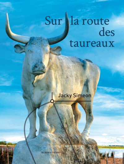 SUR LA ROUTE DES TAUREAUX