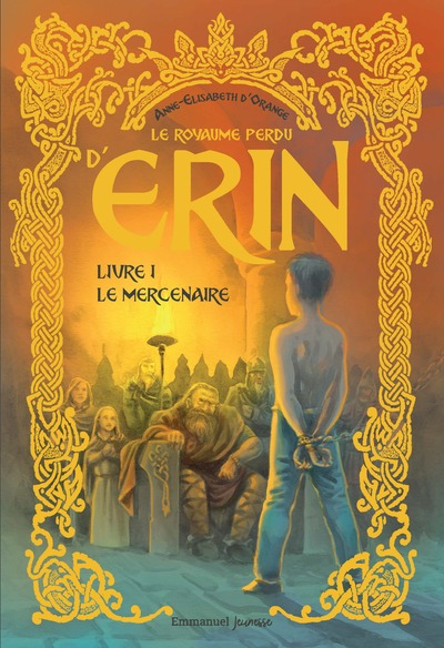 ROYAUME PERDU D´ERIN - T01 - LE ROYAUME PERDU D´ERIN - LE MERCENAIRE