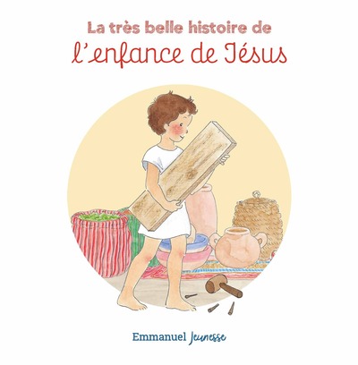 LA TRES BELLE HISTOIRE DE L´ENFANCE DE JESUS - EDITION ILLUSTREE