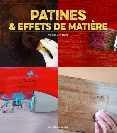 PATINES ET EFFETS DE MATIERE