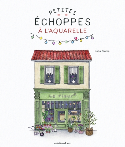 PETITES ECHOPPES A L´AQUARELLE