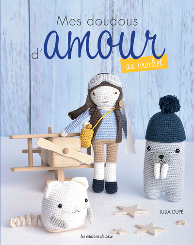 MES DOUDOUS D´AMOUR AU CROCHET