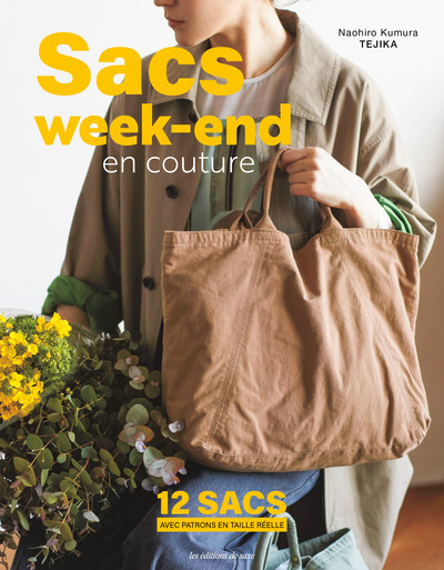 SACS WEEK-END EN COUTURE - 12 SACS AVEC PATRONS EN TAILLE REELLE