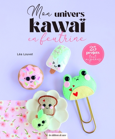 MES ANIMAUX KAWAI EN FEUTRINE