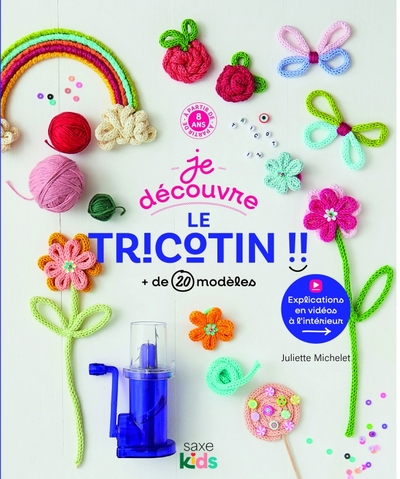 JE DECOUVRE LE TRICOTIN - + DE 20 MODELES