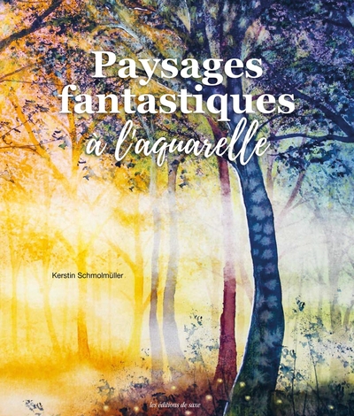 PAYSAGES FANTASTIQUES A L´AQUARELLE