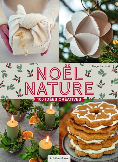 NOEL NATURE . 100 IDEES CREATIVES