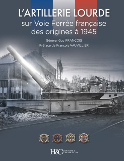 L´ARTILLERIE LOURDE SUR VOIE FERREE FRANCAISE