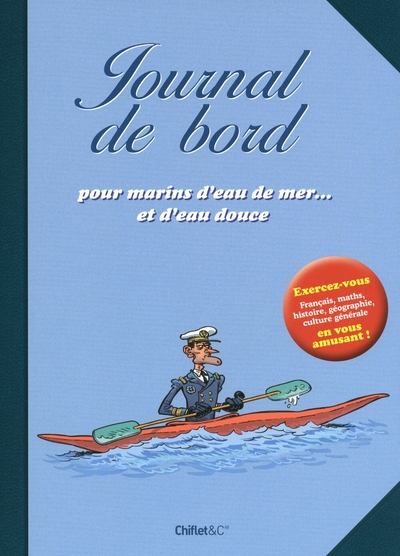 JOURNAL DE BORD POUR MARINS D´EAU DE MER... ET D´EAU DOUCE