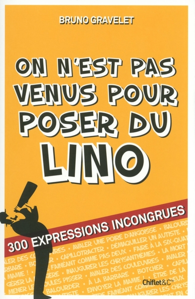 ON N´EST PAS VENUS POUR POSER DU LINO
