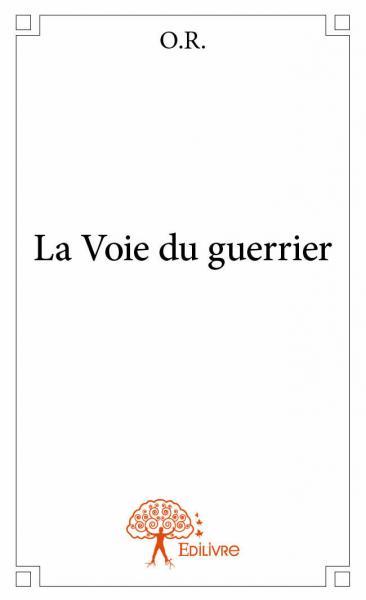 VOIE DU GUERRIER
