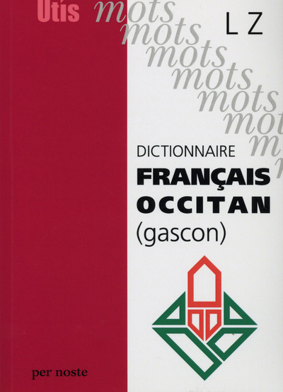 DICTIONNAIRE FRANCAIS / OCCITAN - GASCON