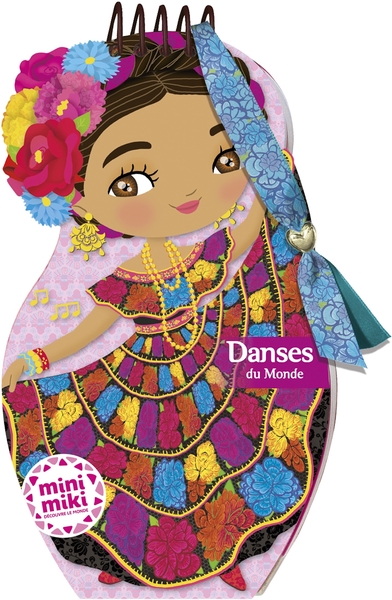 MINIMIKI - CARNET CREATIF - DANSES DU MONDE NOUVELLE EDITION
