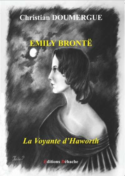 EMILY BRONTE - LA VOYANTE D´HAWORTH