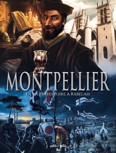 MONTPELLIER EN BD T1 DE LA PREHISTOIRE A RABELAIS