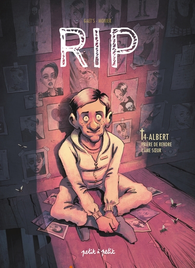 RIP - TOME 4 - ALBERT, PRIERE DE RENDRE L´AME S UR