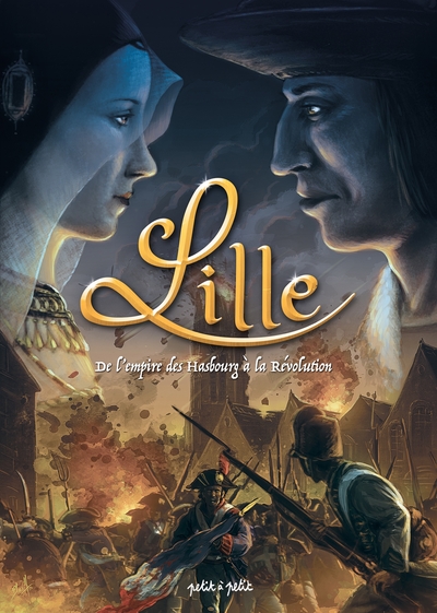 LILLE EN BD - TOME 2 - DE L´EMPIRE DES HASBOURG A LA REVOLUTION