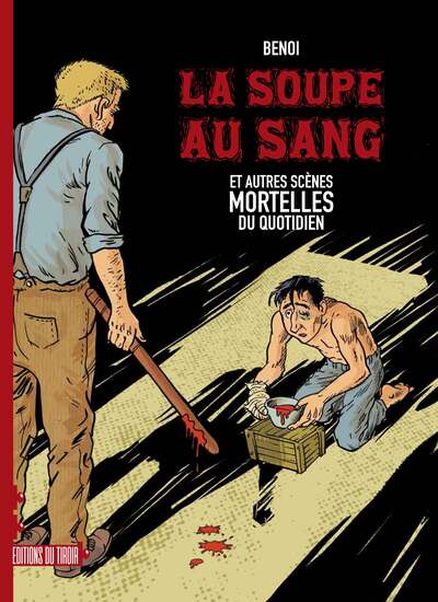 SOUPE AU SANG ET AUTRES SCENES MORTELLES DU QUOTIDIEN T2
