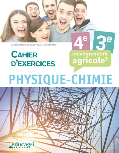 PHYSIQUE CHIMIE - 4E ET 3E CAHIER D´EXERCICES : ENSEIGNEMENT AGRICOLE