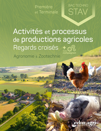 ACTIVITES ET PROCESSUS DE PRODUCTIONS AGRICOLES : REGARDS CROISES - BAC TECHNO STAV S3 ET S4 (1RE ET