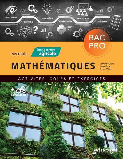 MATHEMATIQUES 2DE BAC PROFESSIONNEL - ENSEIGNEMENT AGRICOLE - ACTIVITES, CO