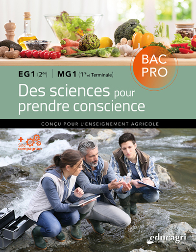 DES SCIENCES POUR PRENDRE CONSCIENCE BAC PRO EG1 (2DE) - MG1 (1ERE, TER.) -