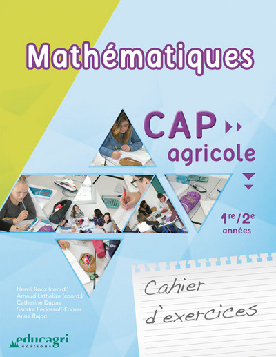 MATHEMATIQUES : CAP AGRICOLE CAHIER D´EXERCICES