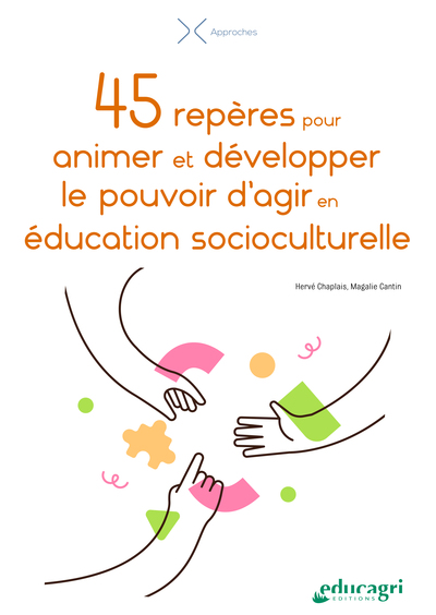 45 REPERES POUR ANIMER ET DEVELOPPER LE POUVOIR D´AGIR EN EDUCATION SOCIOCU