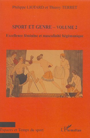 SPORT ET GENRE VOLUME 2 EXCELLENCE FEMININE ET MASCULINITE H