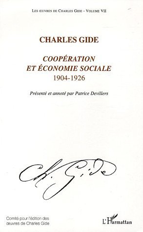 CHARLES GIDE (V7) COOPERATION ET ECONOMIE SOCIALE 1904-1926