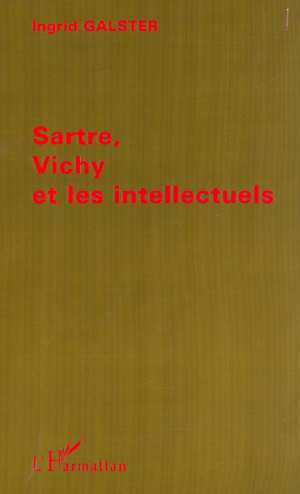 SARTRE VICHY ET LES INTELLECTUELS