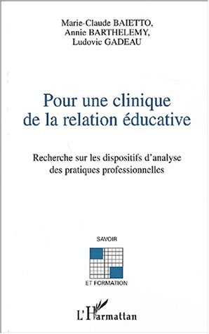 POUR UNE CLINIQUE DE LA RELATION EDUCATIVE. RECHERCHE
