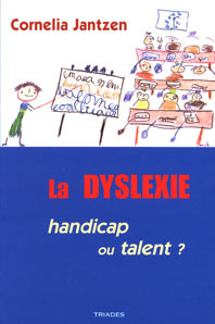 DYSLEXIE : HANDICAP OU TALENT ?