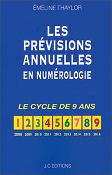 PREVISIONS ANNUELLES EN NUMEROLOGIE (LES) - LE CYCLE DE 9 ANS