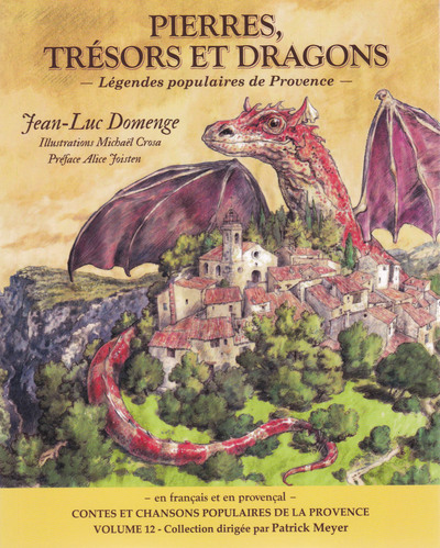 PIERRES, TRESORS ET DRAGONS - VOL12 - LEGENDES POPULAIRES DE PROVENCE EN FR