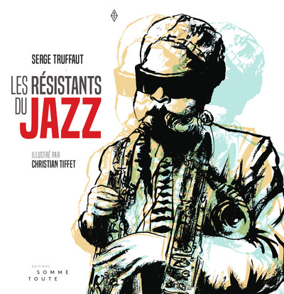 RESISTANTS DU JAZZ (LES)