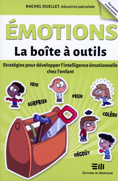 EMOTIONS - LA BOITE A OUTILS - STRATEGIES POUR DEVELOPPER L´INTELLIGENCE EMOTIONNELLE CHEZ L´ENFANT
