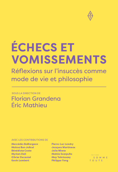 ECHECS ET VOMISSEMENTS - REFLEXIONS SUR LAINSUCCES COMME MODE DE VIE ET PHILOSOPHIE