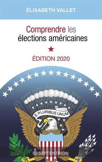 COMPRENDRE LES ELECTIONS AMERICAINES ED. 2020