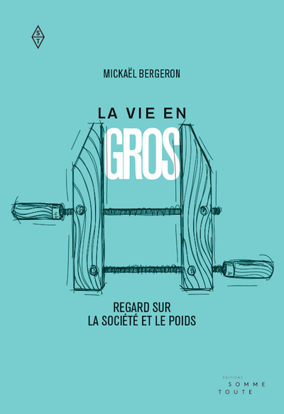 VIE EN GROS (LA) - REGARD SUR LA SOCIETE ET LE POIDS