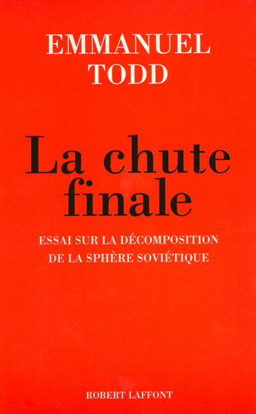 CHUTE FINALE ESSAI SUR LA DECOMPOSITION DE LA  SPHERE SOVIETIQUE