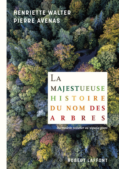 MAJESTUEUSE HISTOIRE DU NOM DES ARBRES