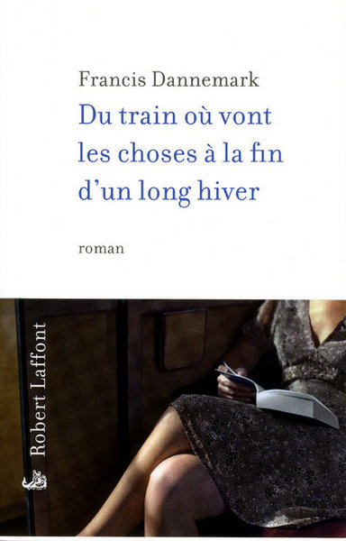 DU TRAIN OU VONT LES CHOSES A LA FIN D´UN LONG HIVER