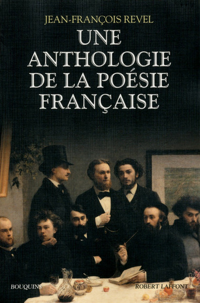 ANTHOLOGIE DE LA POESIE FRANCAISE - BOUQUINS - NOUVELLE EDITION