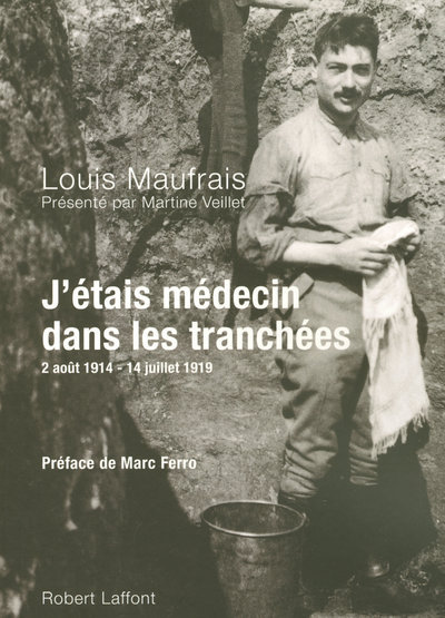 J´ETAIS MEDECIN DANS LES TRANCHEES